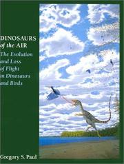 Cover of: Dinosaurs of the Air: The Evolution and Loss of Flight in Dinosaurs and Birds