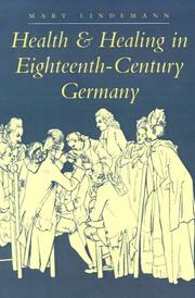 Cover of: Health and Healing in Eighteenth-Century Germany