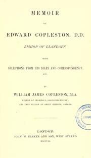 Cover of: Memoir of Edward Copleston, D.D., Bishop of Llandaff: with selections from his diary and correspondence, etc.