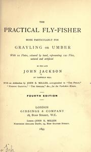 Cover of: The practical fly-fisher: more particularly for grayling or umber.