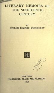 Cover of: Literary memoirs of the nineteenth century. by George Edward Woodberry