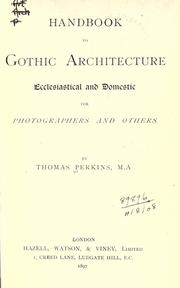 Cover of: Handbook to Gothic architecture: ecclesiastical and domestic, for photographers and others.