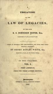 A treatise on the law of legacies by R. S. Donnison Roper