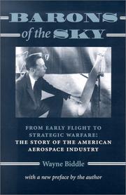 Cover of: Barons of the Sky: From Early Flight to Strategic Warfare: The Story of the American Aerospace Industry