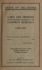 Cover of: Laws and opinions for the regulation and support of the common schools, laws 1910 ...: All the school laws now in effect carefully comp. and carefully annotated