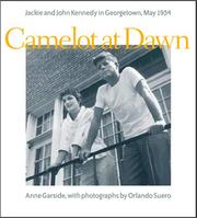 Cover of: Camelot at dawn: Jacqueline and John Kennedy in Georgetown, May 1954