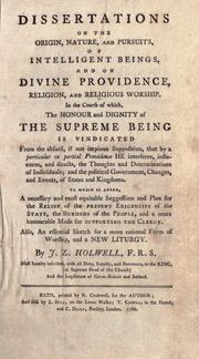 Cover of: Dissertations on the origin, nature, and pursuits, of intelligent beings, and on divine providence, religion, and religious worship ...