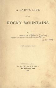 Cover of: A lady's life in the Rocky Mountains by Isabella L. Bird