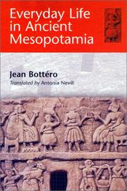 Cover of: Everyday Life in Ancient Mesopotamia by Jean Bottéro