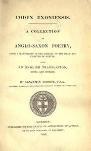 Cover of: Codex exoniensis.: A collection of Anglo-Saxon poetry, from a manuscript in the library of the dean and chapter of Exeter, with an English translation, notes, and indexes