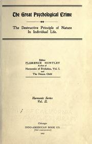 Cover of: The great psychological crime by Richardson, J. E., Richardson, J. E.