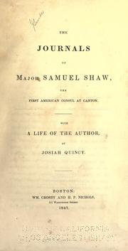 The journals of Major Samuel Shaw by Shaw, Samuel