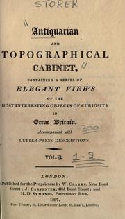 Cover of: Antiquarian and topographical cabinet, containing a series of elegant views of the most interesting objects of curiosity in Great Britain.  Accompanied with letter-press descriptions