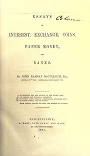 Cover of: Essays on interest, exchange, coins, paper money, and banks. by J. R. McCulloch
