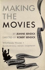 Making the movies by Jeanne Bendick