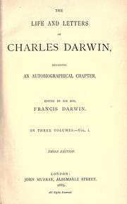 Cover of: The  life and letters of Charles Darwin, including an anutobiographical chapter by Charles Darwin