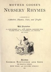 Cover of: Mother Goose's nursery rhymes by with illustrations by Sir John Gilbert, John Tenniel, Harrison Weir, Walter Crane, W. McConnell, J. B. Zwecker, and others.