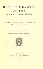 Cover of: Heath's memoirs of the American war by Heath, William, Heath, William