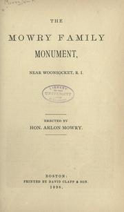 Cover of: The Mowry family monument: near Woodsocker, R. I. Erected by Hon. Arlon Mowry.