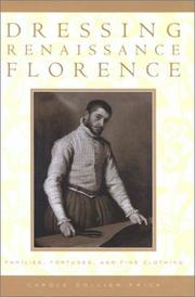 Dressing Renaissance Florence by Carole Collier Frick
