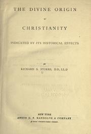 Cover of: The divine origin of Christianity: indicated by its historical effects