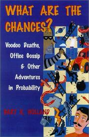 Cover of: What Are the Chances?: Voodoo Deaths, Office Gossip, and Other Adventures in Probability