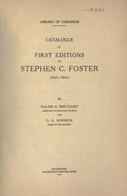 Cover of: Catalogue of first editions of Stephen C. Foster (1826-1864) by Library of Congress. Music Division., Oscar G.T. Sonneck, Walter R. Whittlesey, Library of Congress. Music Division.