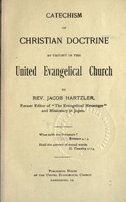 Cover of: Catechism of Christian doctrine as taught in the United Evangelical Church.