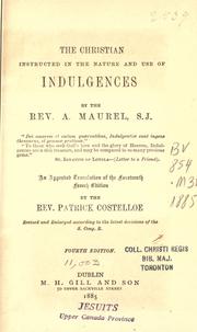 Cover of: The Christian instructed in the nature and use of indulgences