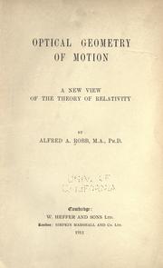 Cover of: Optical geometry of motion by Alfred A. Robb