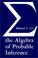 Cover of: Algebra of Probable Inference