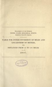 Cover of: Table for interconversion of miles and logarithms of meters, for distances from 10 to 100 miles