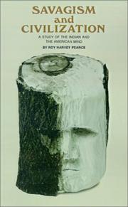 Cover of: Savagism and Civilization by Roy Harvey Pearce