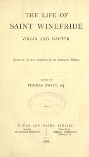 Cover of: The life of Saint Winefride, virgin and martyr by Thomas Swift