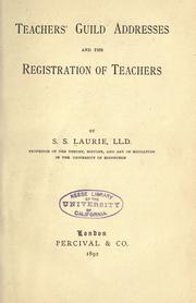 Cover of: Teachers' guild addresses and the registration of teachers by Laurie, Simon Somerville