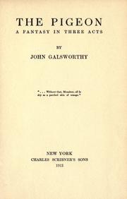 Cover of: The pigeon by John Galsworthy