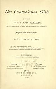 Cover of: The chameleon's dish: a book of lyrics and ballads founded on the hopes and illusions of mankind, together with other poems