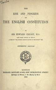 Cover of: The rise and progress of the English constitution. by Creasy, Edward Shepherd Sir