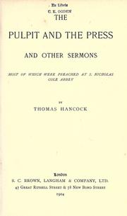 The pulpit and the press, and other sermons by Thomas Hancock