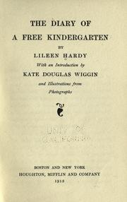 Cover of: The diary of a free kindergarten by Lileen Hardy