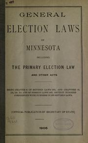 Cover of: General election laws of Minnesota including the primary election law and other acts ...