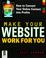 Cover of: Make Your Website Work for You
