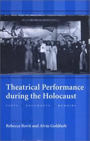 Cover of: Theatrical Performance during the Holocaust: Texts, Documents, Memoirs