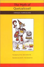 Cover of: The Myth of Quetzalcoatl by Enrique Florescano