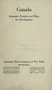 Cover of: Canada; economic position and plans for development. by Guaranty Trust Company of New York.