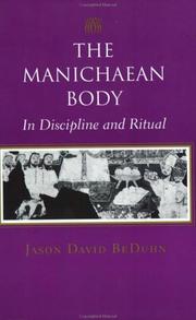 The Manichaean Body by Jason David BeDuhn