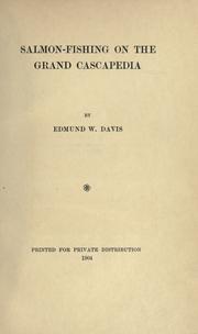 Cover of: Salmon-fishing on the grand Cascapedia by Edmund Walstein Davis