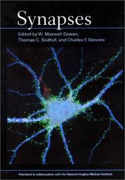 Synapses by W. Maxwell Cowan, Thomas C. Südhof, Charles F. Stevens