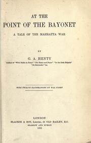 Cover of: At the point of the bayonet, a tale of the Mahratta War.: With illus. by W. Paget.