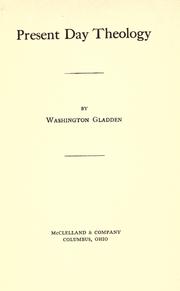 Cover of: Present day theology by Washington Gladden